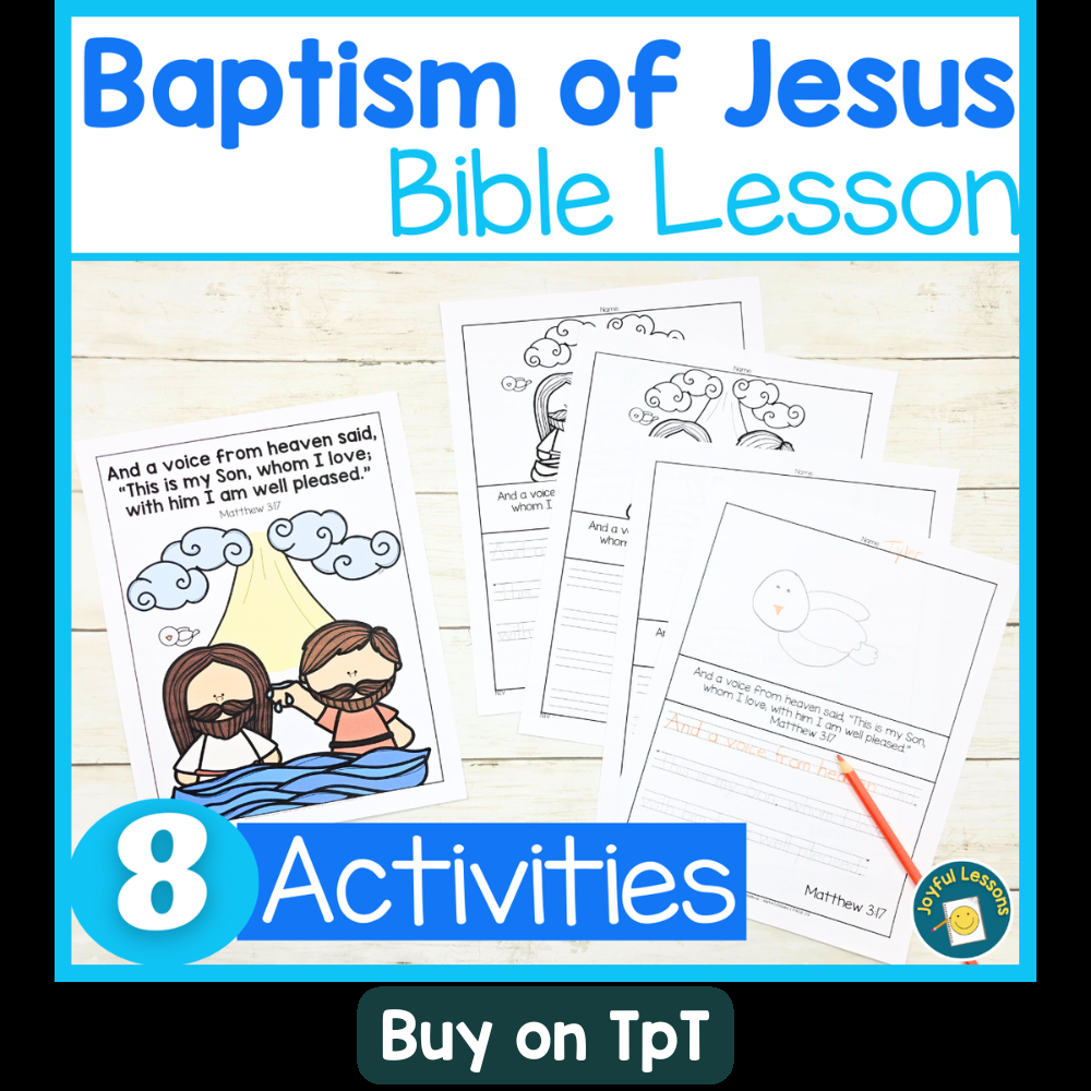 John Baptizes Jesus Bible Lesson And Activities For Kids Joyful Lessons